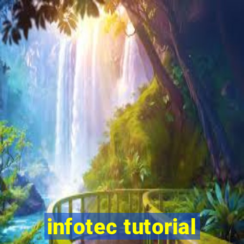 infotec tutorial